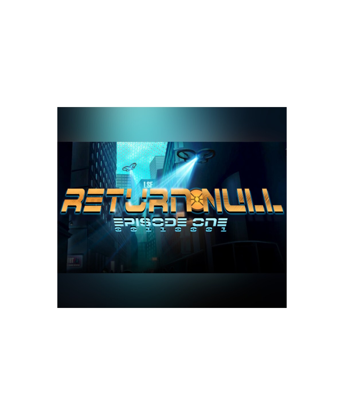 Return NULL - Episode 1 Steam Key GLOBAL